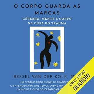 O corpo guarda as marcas Audiobook By Bessel Van Der Kolk MD cover art