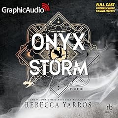 Onyx Storm (Part 1 of 2) (Dramatized Adaptation) Audiobook By Rebecca Yarros cover art