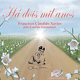 Há Dois Mil Anos Audiobook By Francisco Cândido Xavier cover art